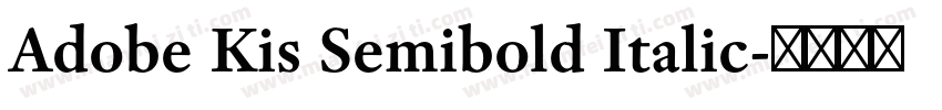Adobe Kis Semibold Italic字体转换